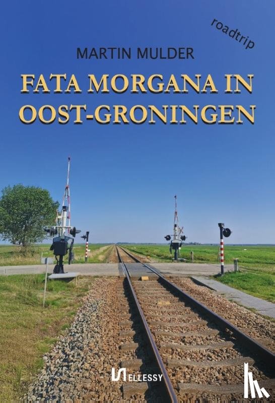 Mulder, Martin - Fata Morgana in Oost-Groningen