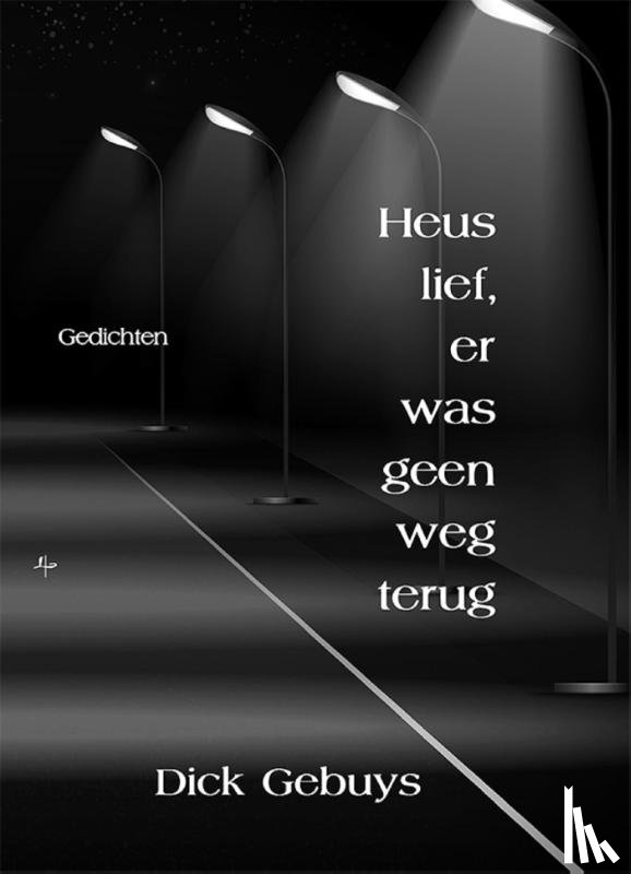 Gebuys, Dick - Heus lief, er was geen weg terug