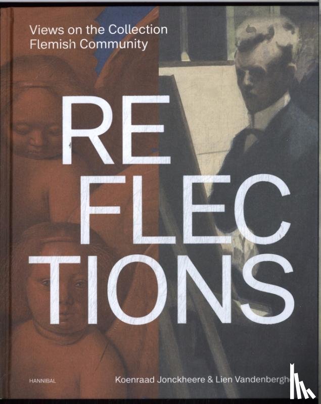Jonckheere, Koenraad, Vandenberghe, Lien - Reflections – Views on the Collection Flemish Community