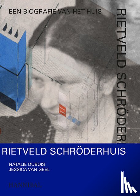 Dubois, Natalie, Geel, Jessica van - Rietveld Schröderhuis