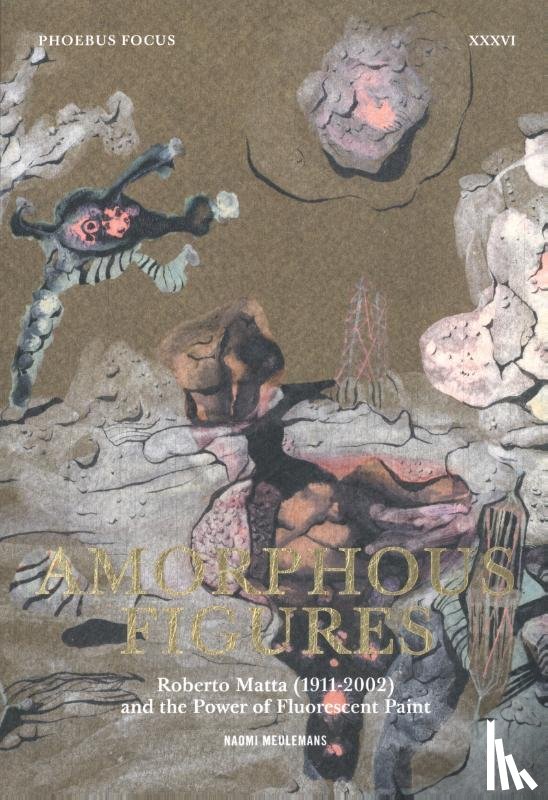Meulemans, Naomi - Phoebus Focus XXXVI: Amorphous Figures –