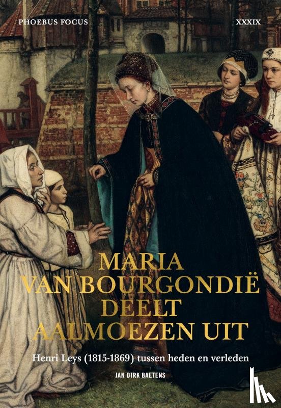 Baetens, Jan Dirk - Maria van Bourgondië deelt aalmoezen uit