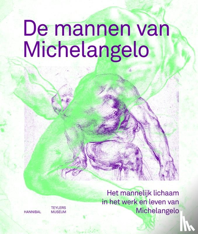  - De mannen van Michelangelo – Het mannelijk lichaam in het leven en werk van Michelangelo