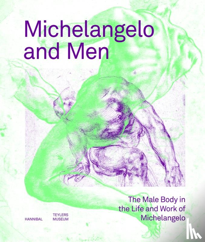  - Michelangelo and Men – The Male Body in the Life and Work of Michelangelo