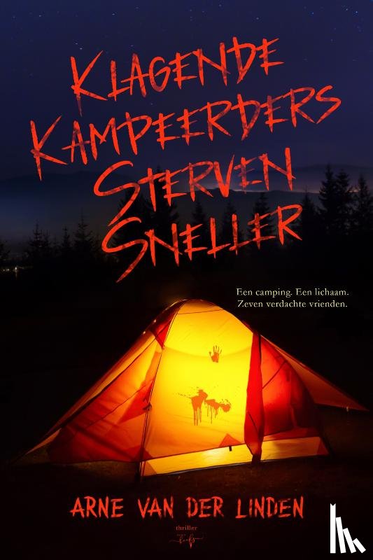 Van der Linden, Arne - Klagende kampeerders sterven sneller