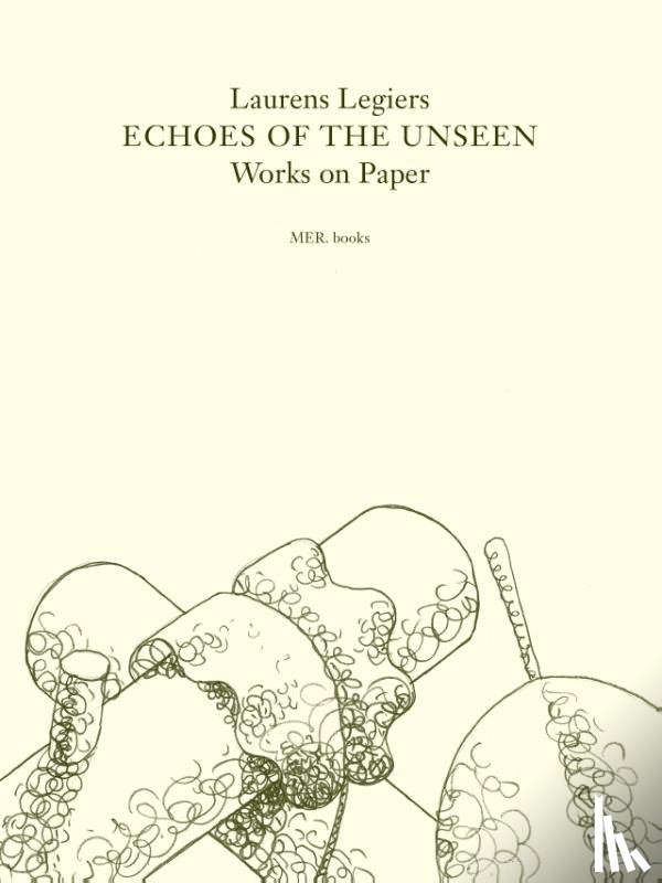 Simons, Evelyn - Laurens Legiers. Echoes of the Unseen