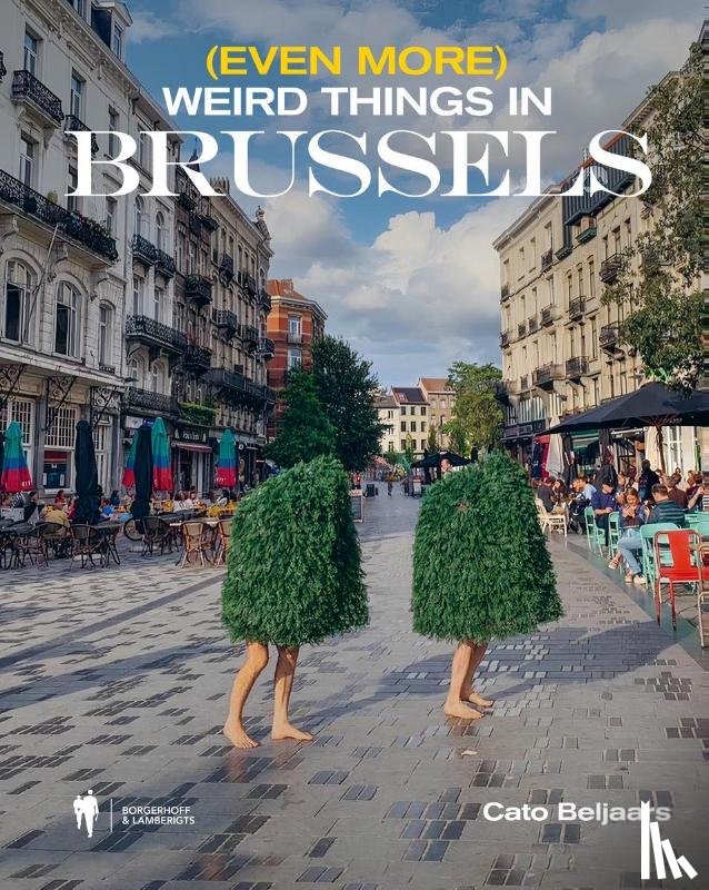 Beljaars, Cato - (Even more) weird things in Brussels