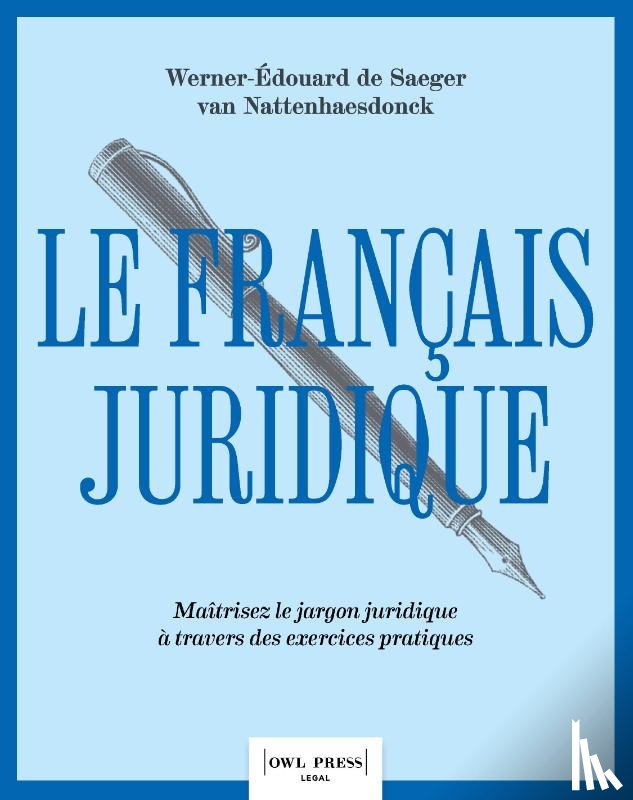 de Saeger van Nattenhaesdonck, Werner-Edouard - Le français juridique