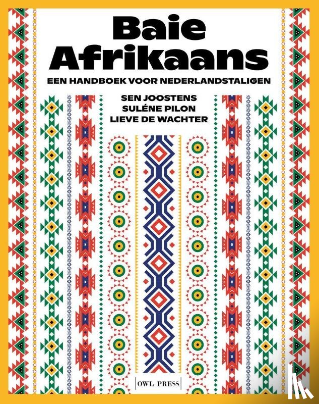 Joostens, Sen, Pilon, Sulene, Wachter, Lieve de - Baie Afrikaans