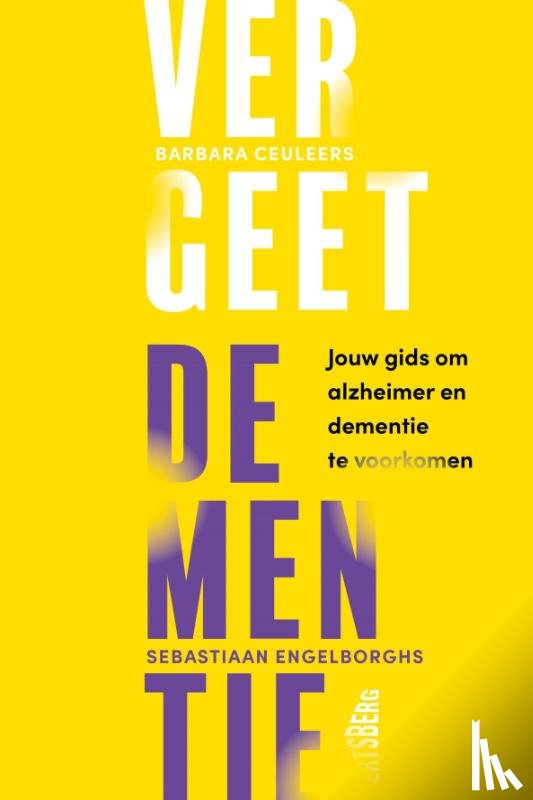 Ceuleers, Barbara, Engelborghs, Sebastiaan - Vergeet dementie!