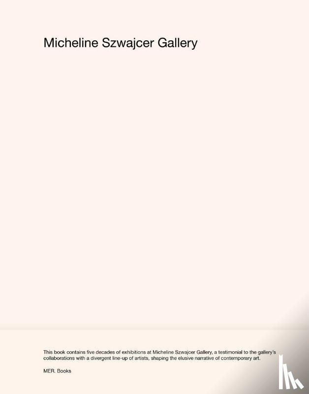  - Micheline Szwajcer Gallery Exhibitions