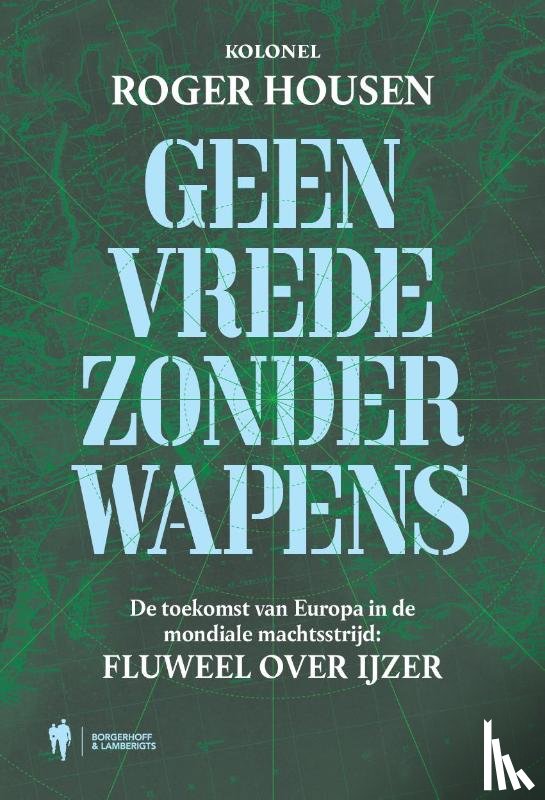Housen, Roger - Geen vrede zonder wapens