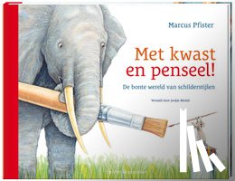Pfister, Marcus - Met kwast en penseel!