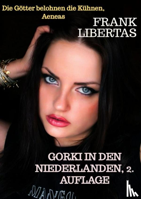 Libertas, Frank - Gorki in den Niederlanden, 2. Auflage