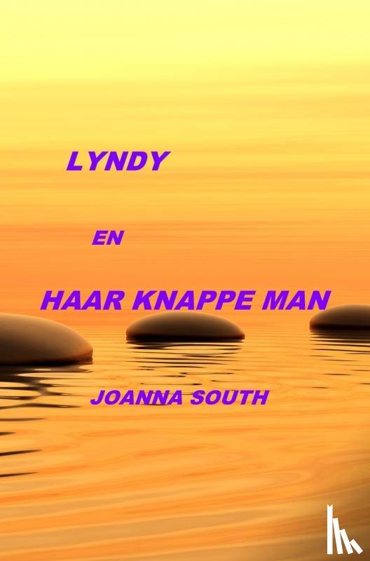 South, Joanna - Lyndy en haar knappe man