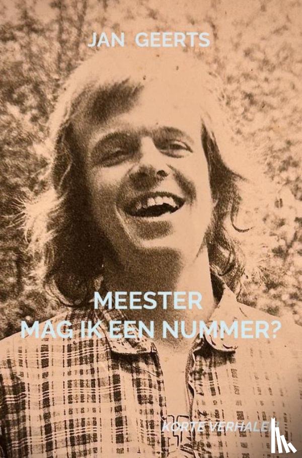 Geerts, Jan - Meester mag ik een nummer?