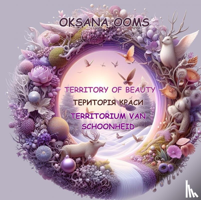 Ooms, Oksana - TERRITORY OF BEAUTY | ТЕРИТОРІЯ КРАСИ | TERRITORIUM VAN SCHOONHEID