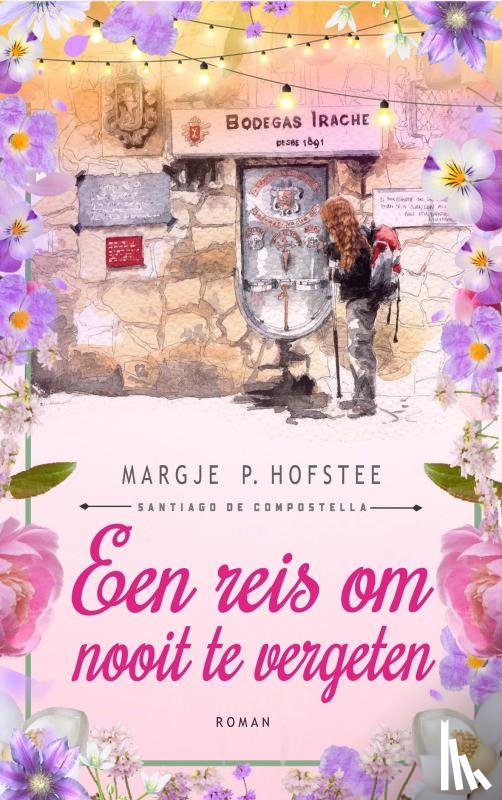 P. Hofstee, Margje - Een reis om nooit te vergeten