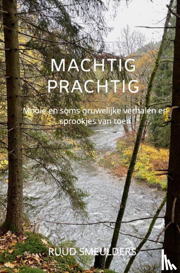 Smeulders, Ruud - Machtig Prachtig