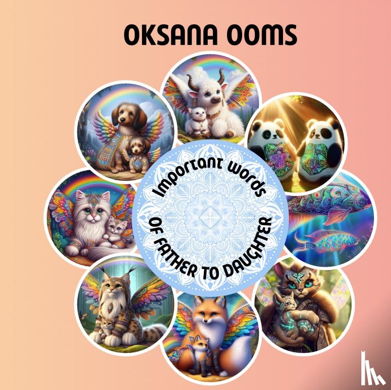 Ooms, Oksana - important words of father to daugther