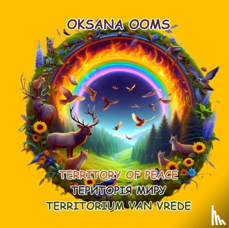 Ooms, Oksana - TERRITORY OF PEACE ТЕРИТОРІЯ МИРУ TERRITORIUM VAN VREDE