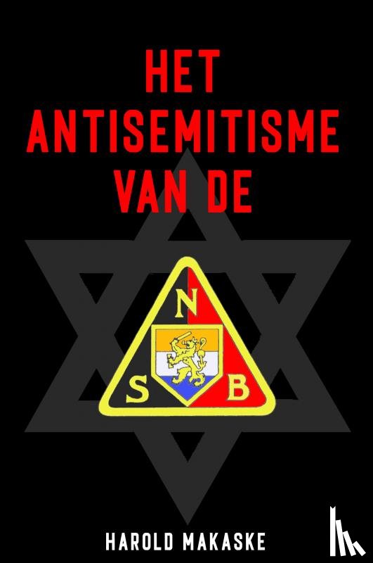 Makaske, Harold - Het antisemitisme van de NSB