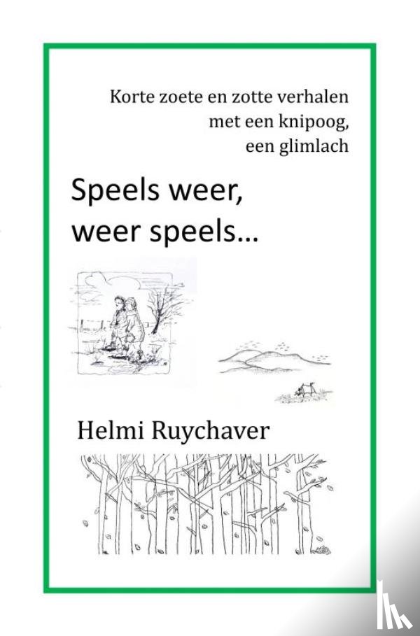 Ruychaver, Helmi - Speels weer, weer speels...