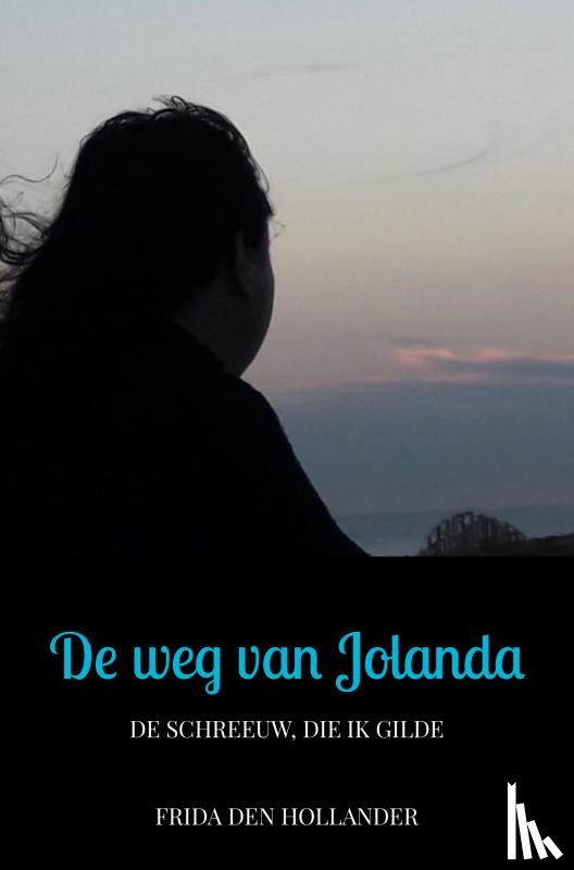den Hollander, Frida - De weg van Jolanda