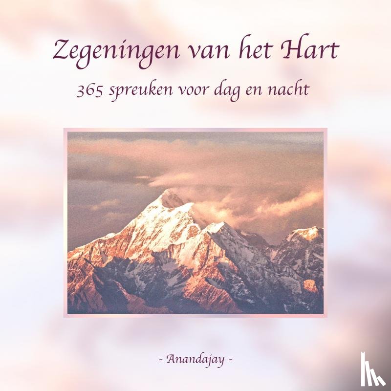 _, Anandajay - Zegeningen van het Hart