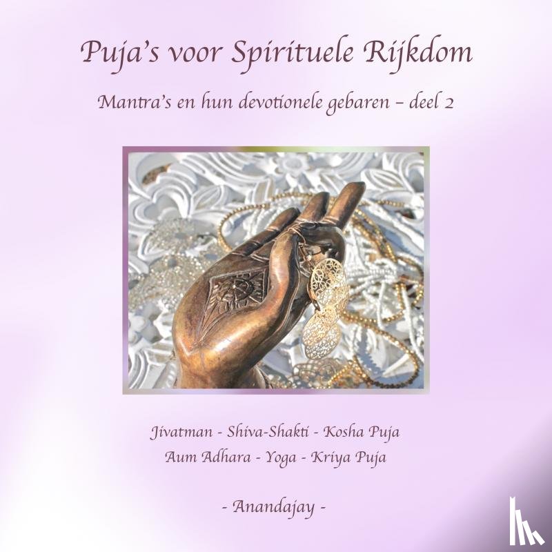 _, Anandajay - Puja’s voor Spirituele Rijkdom