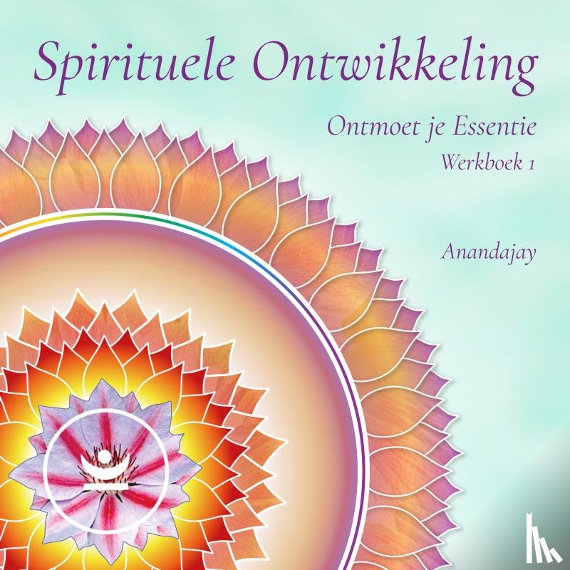 _, Anandajay - Spirituele Ontwikkeling werkboek
