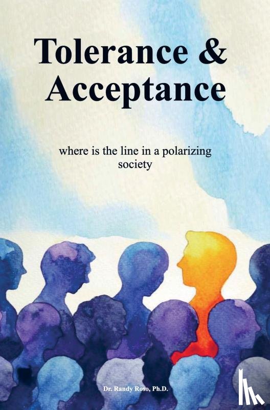 Roso, Ph.D., Dr. Randy - Tolerance & Acceptance
