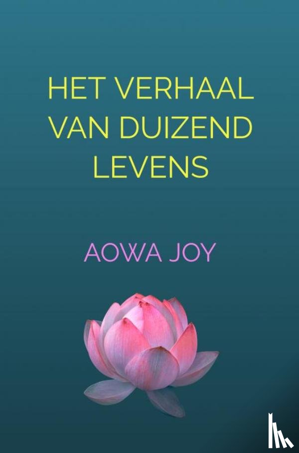 Joy, Aowa - Het verhaal van duizend levens