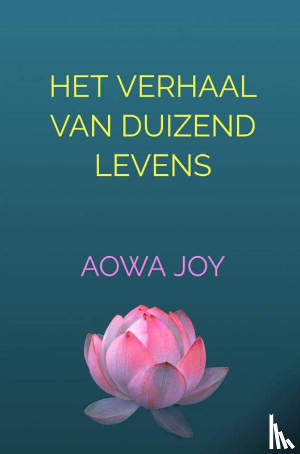 Joy, Aowa - Het verhaal van duizend levens
