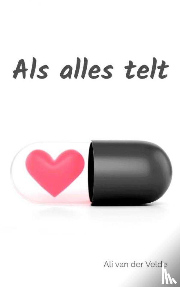 Van der Velde, Ali - Als alles telt