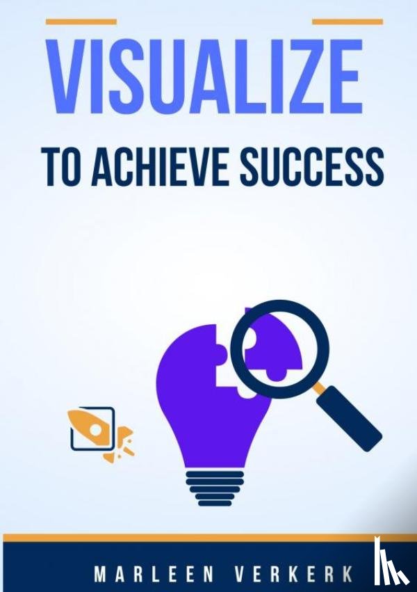 Verkerk, Marleen - Vizualize to achieve succes