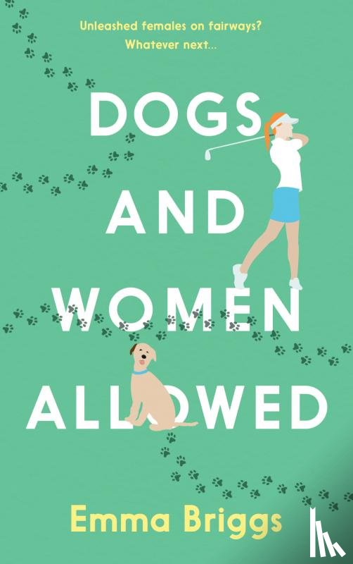 Briggs, Emma - Dogs and women allowed