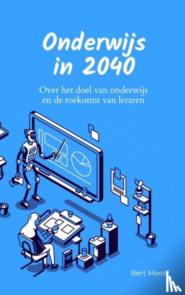 Maes, Bert - Onderwijs in 2040