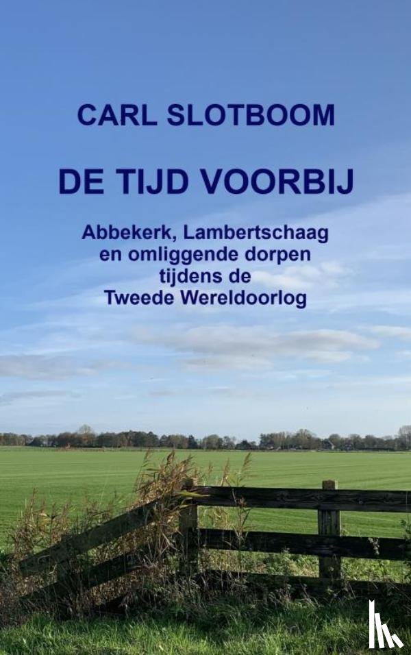 Slotboom, Carl - DE TIJD VOORBIJ