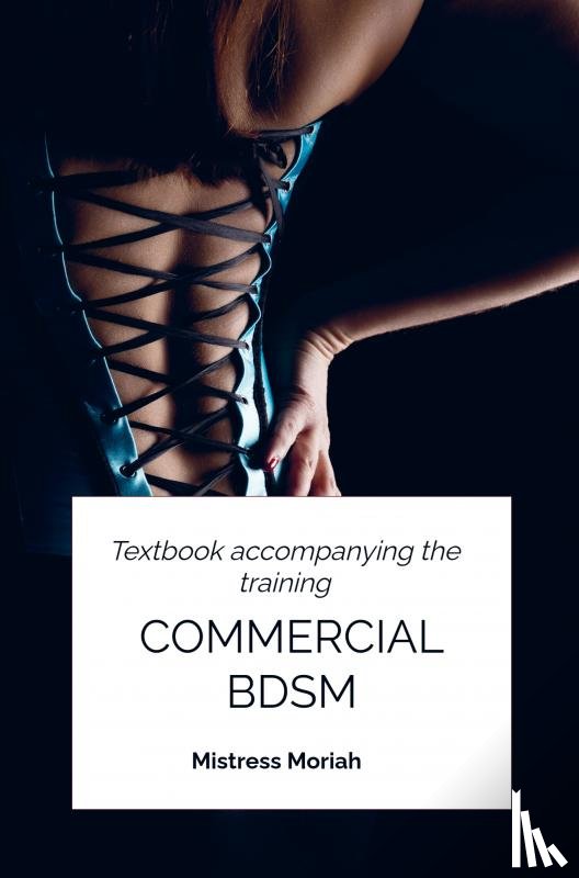 Moriah, Mistress - Commercial BDSM