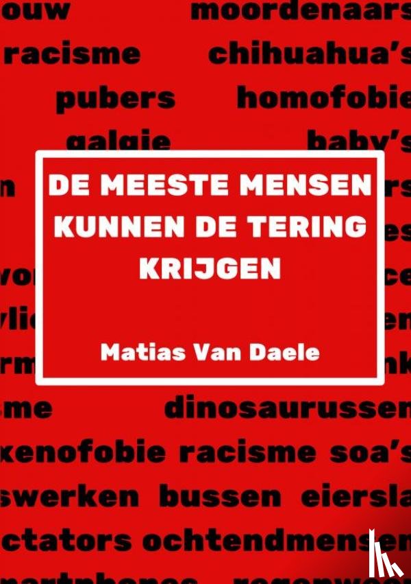 Van Daele, Matias - De Meeste Mensen Kunnen De Tering Krijgen