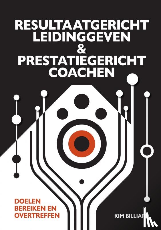 Billiard, Kim - RESULTAATGERICHT LEIDINGGEVEN EN PRESTATIEGERICHT COACHEN