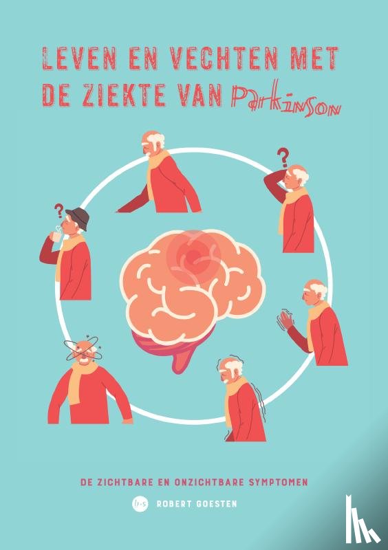 Goesten, Robert - Leven en vechten met de ziekte van Parkinson