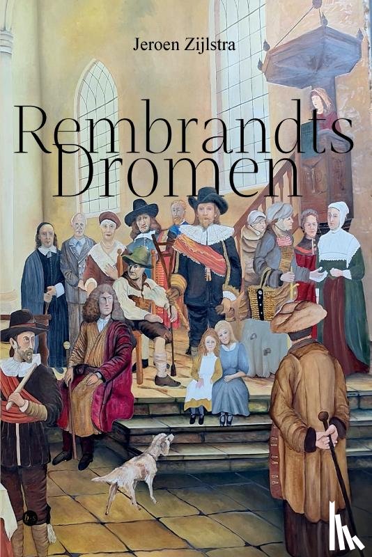 Zijlstra, Jeroen - Rembrandts Dromen