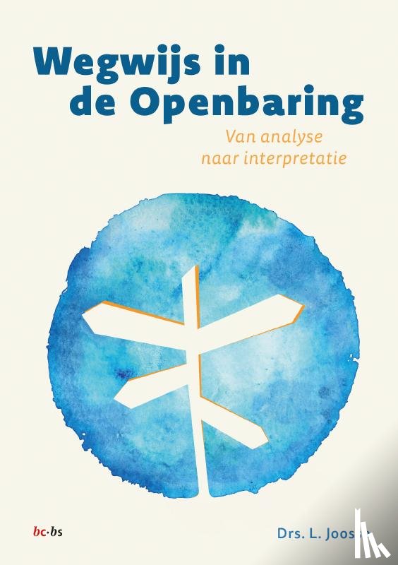 Laurens Joosse, Drs. - Wegwijs in de Openbaring