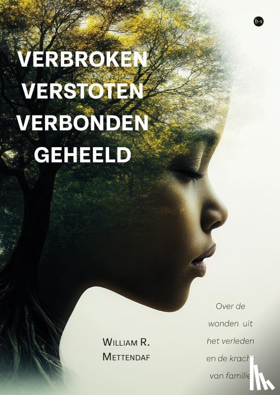 R. Mettendaf, William - Verbroken verstoten verbonden geheeld