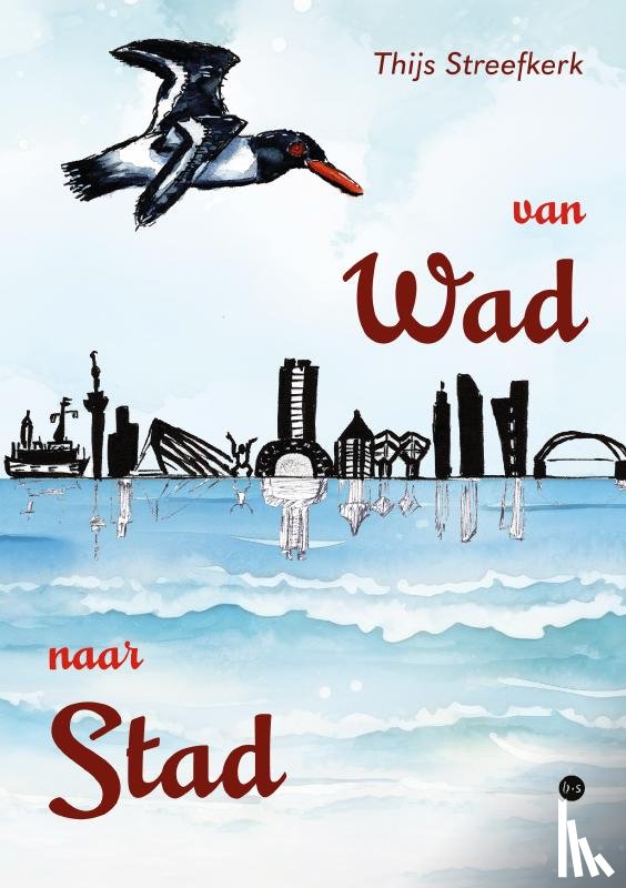 Streefkerk, Thijs - Van Wad naar Stad