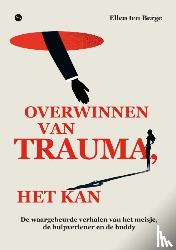 ten Berge, Ellen - Overwinnen van trauma, het kan
