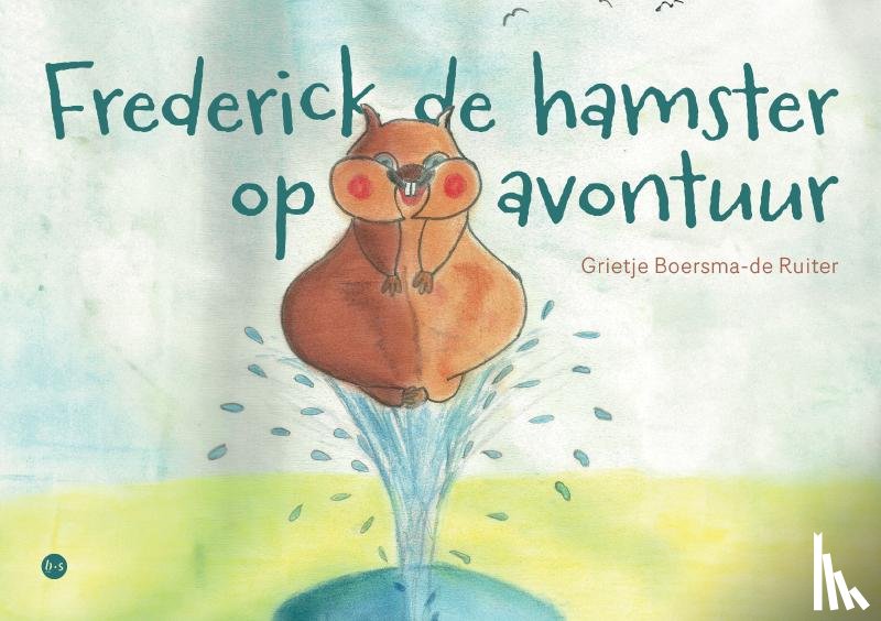 Boersma-de Ruiter, Grietje - Frederick de hamster op avontuur!