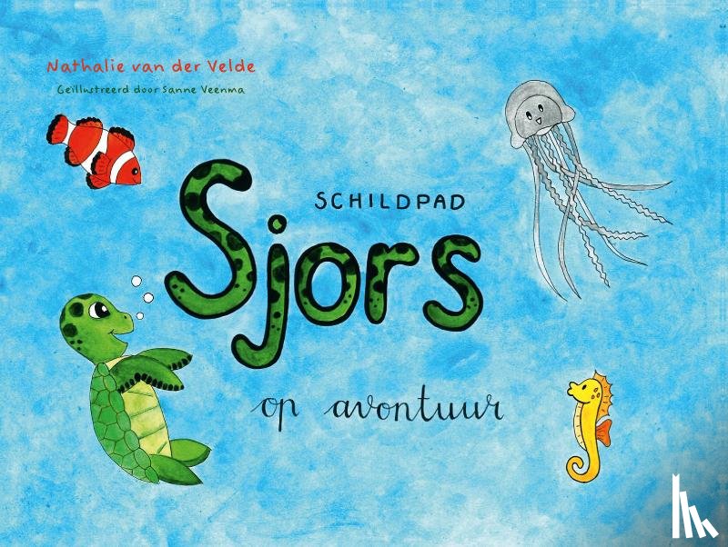 van der Velde, Nathalie - Schildpad Sjors op avontuur